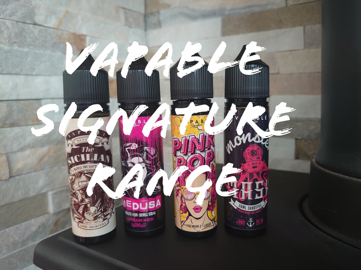 Vapable Signature Range review